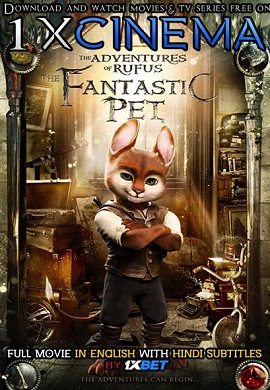  Adventures of Rufus: The Fantastic Pet (2020) [In English] With Hindi Subtitles | 720p [700MB]