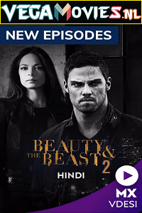  Beauty And The Beast (2013) Season 2 Hindi Dubbed [ORG] Complete MXPlayer WEB Series 480p | 720p HDRip