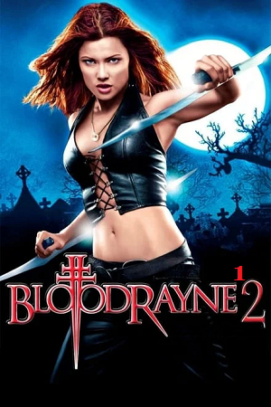  BloodRayne (2005) Dual Audio {Hindi-English} 480p [350MB] | 720p [900MB] | 1080p [2GB]