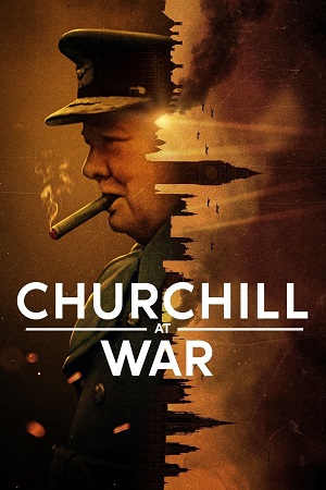  Churchill at War (2024) Season 1 Complete Dual Audio {Hindi-English} NetFlix Original WEB Series – 1080p | 720p WEB-DL