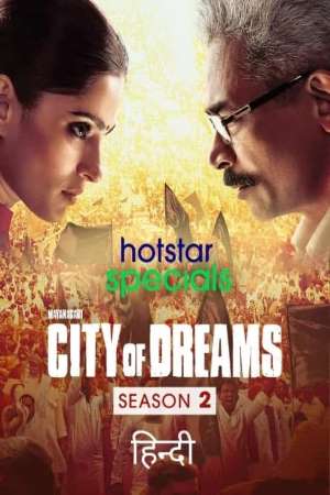  City of Dreams (2021) Season 2 Hindi Complete [Disney- Hotstar] WEB Series 480p | 720p WEB-DL