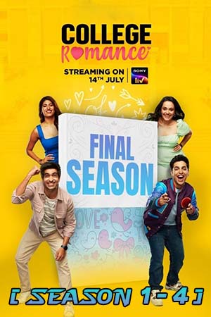  College Romance (Season 1 – 4) Hindi SonyLIV Complete Web Series 480p | 720p | 1080p WEB-DL