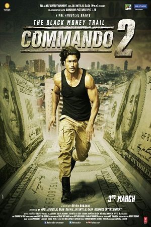  Commando 2 (2017) Hindi Full Movie 480p [350MB] | 720p [1GB] | 1080p [3.5GB]