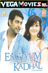  Engeyum Kadhal (2011) HDRip Hindi Dubbed Full Movie 480p [400MB] | 720p [1GB] | 1080p [2GB]