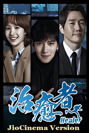  Healer – JioCinema Version (Season 1) Hindi Dubbed (ORG) Complete All Episodes 480p 720p 1080p WEB-DL