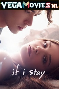  If I Stay (2014) Full Movie {English With Subtitles} 480p [350MB] | 720p [750MB]