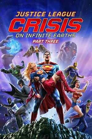  Justice League: Crisis On Infinite Earths Part Three (2024) WEB-DL {English With Subtitles} Full Movie 480p [300MB] | 720p [850MB] | 1080p [2GB]