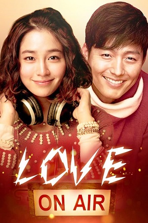  Love On-Air (2012) WEB-DL Dual Audio {Hindi-Korean} 480p [400MB] | 720p [1.1GB] | 1080p [2.4GB]