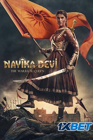  Nayika Devi the Warrior Queen (2022) Hindi HQ-Dubbed WEB-DL 480p [500MB] | 720p [1.3GB] | 1080p [3GB]