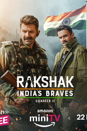  Rakshak Indias Braves – Amazon Prime (2024) Season 1 [S01E02 – Added] Hindi WEB Series 480p | 720p | 1080p WEB-DL