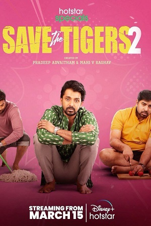  Save the Tigers (Season 1 – 2) Hindi Disney- Hotstar Complete Web Series 480p | 720p | 1080p WEB-DL