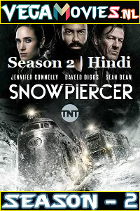  Snowpiercer (Season 2) Dual Audio {Hindi 5.1 DD-English} Netflix Series 480p [150MB] | 720p [400MB]