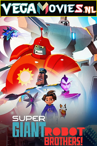  Super Giant Robot Brothers (Season 1) Dual Audio [Hindi - English] Complete Netflix Web Series 480p | 720p WEB-DL