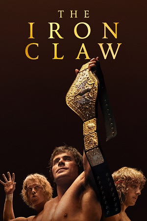  The Iron Claw (2023) BluRay {English With Subtitles} Full Movie 480p [430MB] | 720p [1.1GB] | 1080p [2.7GB]