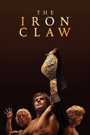  The Iron Claw (2023) Dual Audio [Hindi - English] WeB-DL 480p [630MB] | 720p [1.4GB] | 1080p [2.8GB]