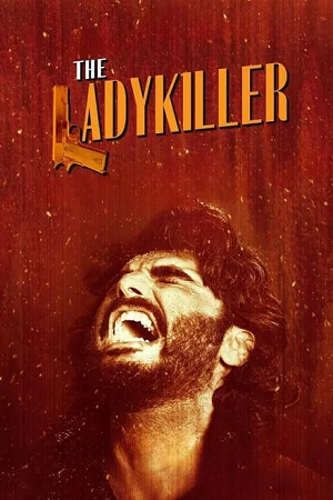  The Ladykiller (2023) AMZN WEB-DL [Hindi DD5.1] Full Movie 480p [400MB] | 720p [1.1GB] | 1080p [2.3GB]