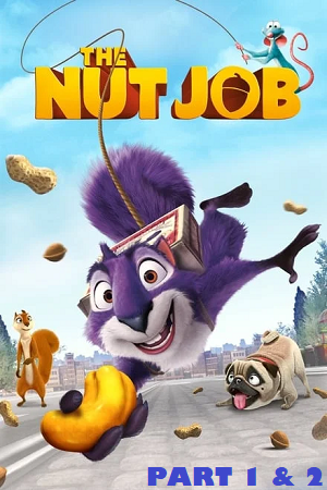  The Nut Job (2014 – 2017) PART 1 – 2 Dual Audio {Hindi-English} BluRay 480p [300MB] | 720p [1GB] | 1080p [2GB] Full-Movie