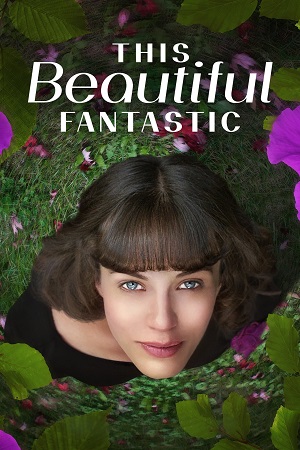  This Beautiful Fantastic (2016) {English with Subtitles} Full Movie WEB-DL 480p [300MB] | 720p [750MB] | 1080p [1.8GB]