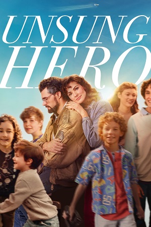  Unsung Hero (2024) {English with Subtitles} Full Movie WEB-DL 480p [350MB] | 720p [900MB] | 1080p [2.2GB]