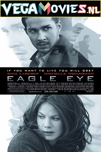  Eagle Eye (2008) Hindi Dubbed [DD 5.1 ORG] Dual Audio 480p [400MB] | 720p [1GB] | 1080p [2.5GB]