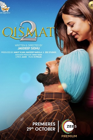  Qismat 2 (2021) HDRip Punjabi Full Movie 480p [500MB] | 720p [1.2GB] | 1080p [2.7GB]